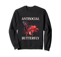 Antisocial Butterfly Gift Sweatshirt - Aesthetic Graphic Unisex - T-Shirt, Sweatshirt, Hoodie