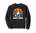 Iggy Dad Italian Greyhound Dog Sweatshirt - Streetwear Style Unisex - T-Shirt, Sweatshirt, Hoodie
