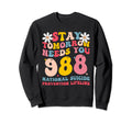Stay Tomorrow Needs You 988 Mental Sweatshirt - Streetwear Style Unisex - T-Shirt, Sweatshirt, Hoodie