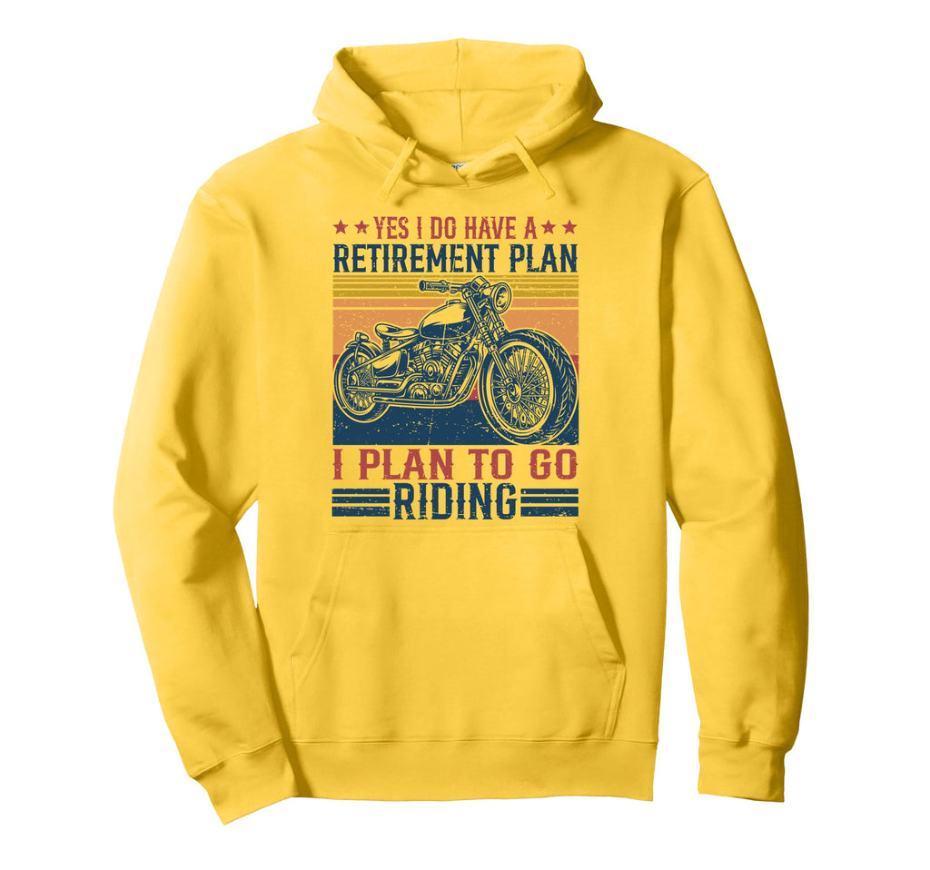 My Retirement Plan Is Go Riding Hoodie - Graphic Print Men Women - T-Shirt, Sweatshirt, Hoodie