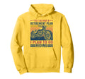 My Retirement Plan Is Go Riding Hoodie - Graphic Print Men Women - T-Shirt, Sweatshirt, Hoodie