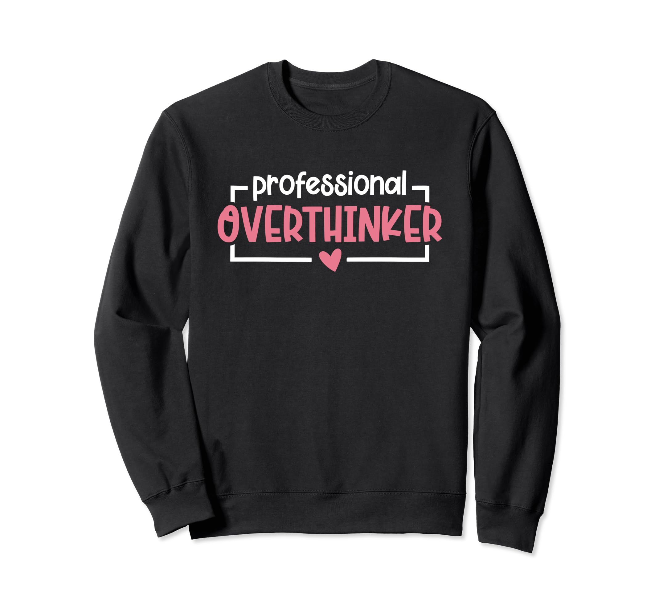 Anxiety Anxious Fear Mental Health Sweatshirt - Trendy Graphic Unisex - T-Shirt, Sweatshirt, Hoodie