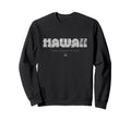 Hawaii 70S 80S Type Sweatshirt - Casual Everyday Wear Unisex - T-Shirt, Sweatshirt, Hoodie