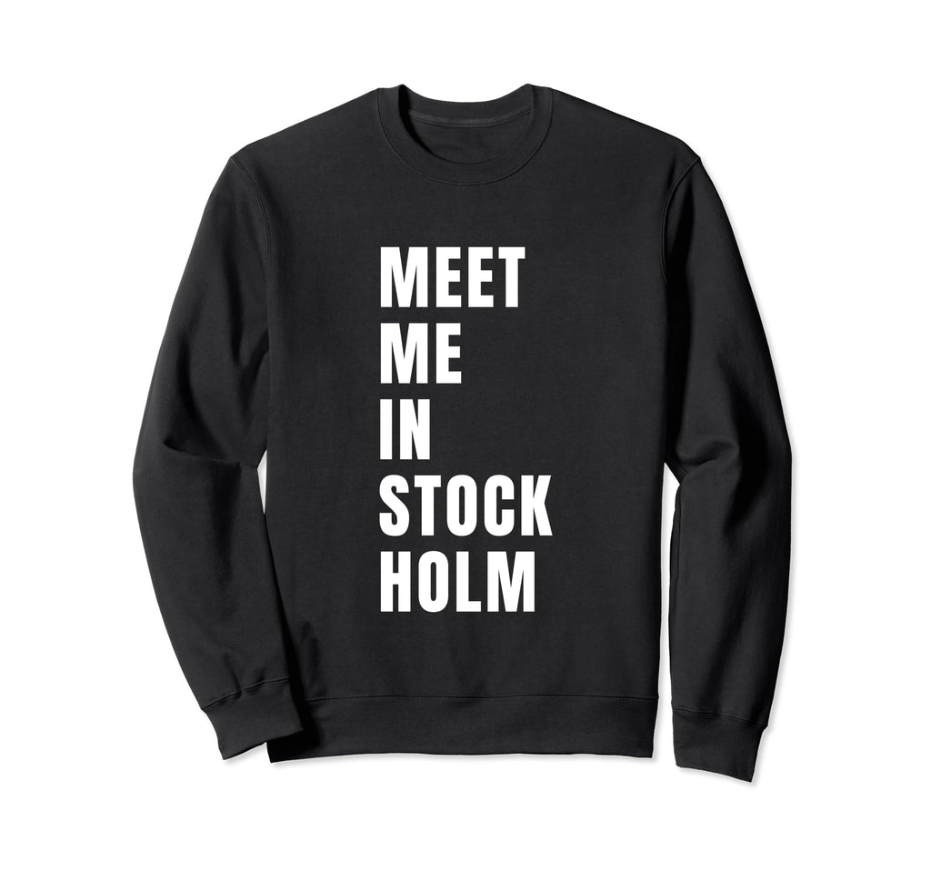 Meet Me Stockholm Sweden Sweatshirt - Aesthetic Graphic Men Women - T-Shirt, Sweatshirt, Hoodie