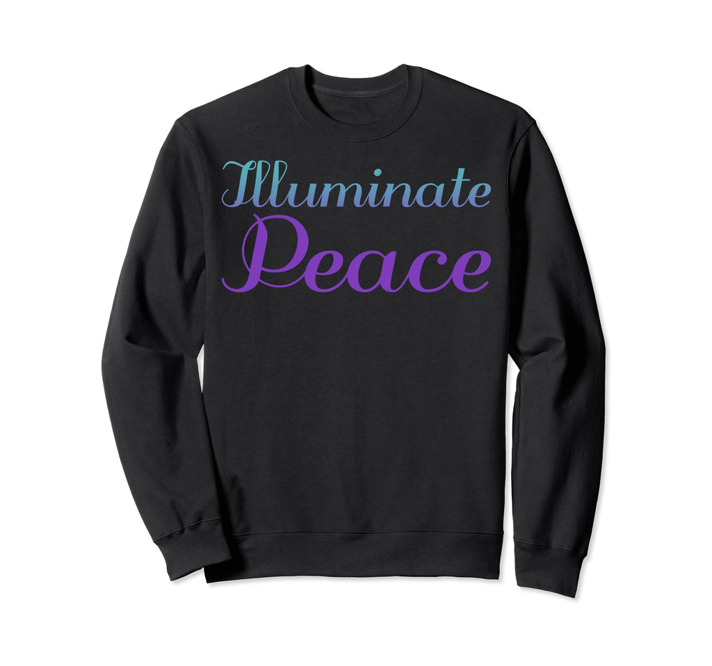 Illuminate Peace Mental Health Sweatshirt - Trendy Graphic for Adults - T-Shirt, Sweatshirt, Hoodie