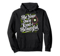 Self Love Empowerment Self Care Hoodie - Fun Novelty Design Unisex - T-Shirt, Sweatshirt, Hoodie