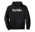 Bride Typography Simple Minimalist Hoodie - Custom Art Print for Adults - T-Shirt, Sweatshirt, Hoodie