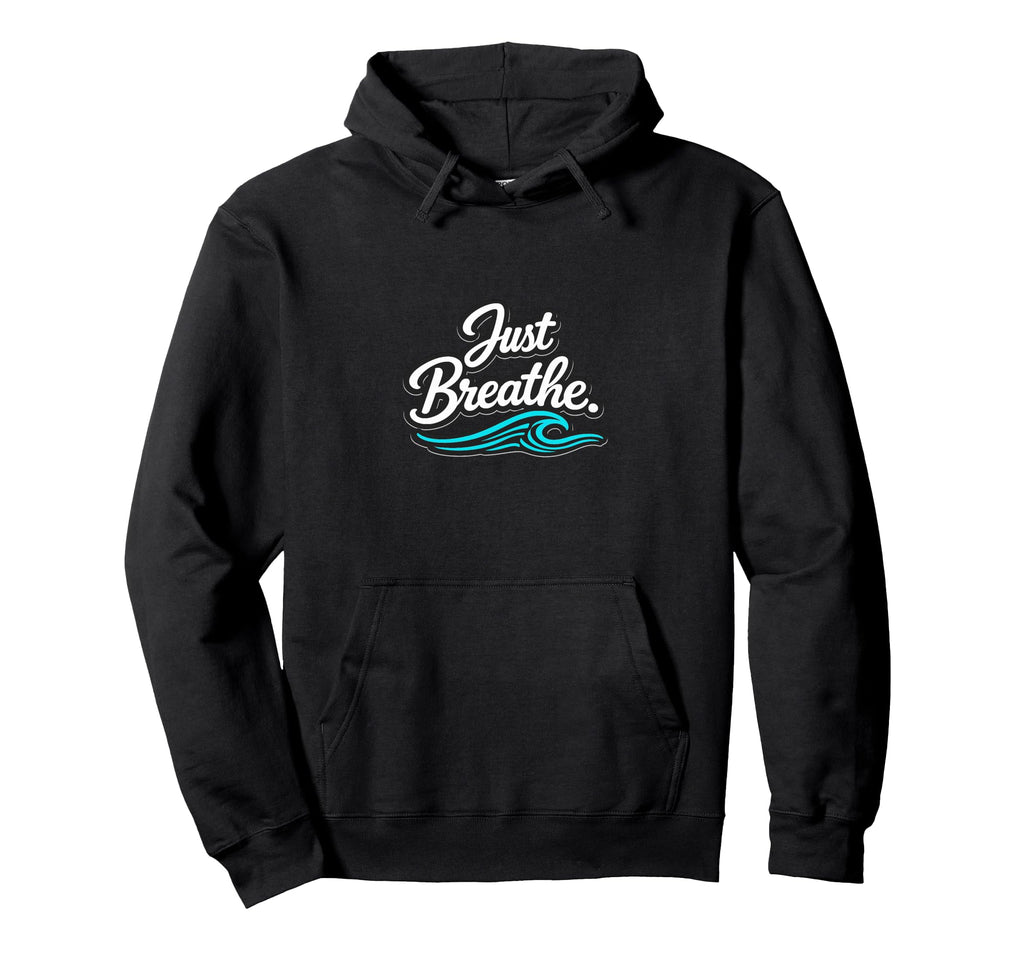 Just Breathe Yogi Yoga Mom Lover Teacher Hoodie - Graphic Print Unisex - T-Shirt, Sweatshirt, Hoodie