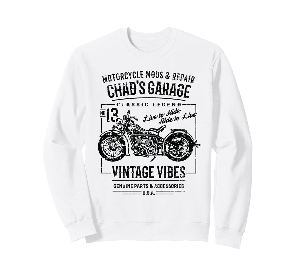 Chads Garage Motorcycle Name Chad Sweatshirt - Novelty Apparel for Adults - T-Shirt, Sweatshirt, Hoodie