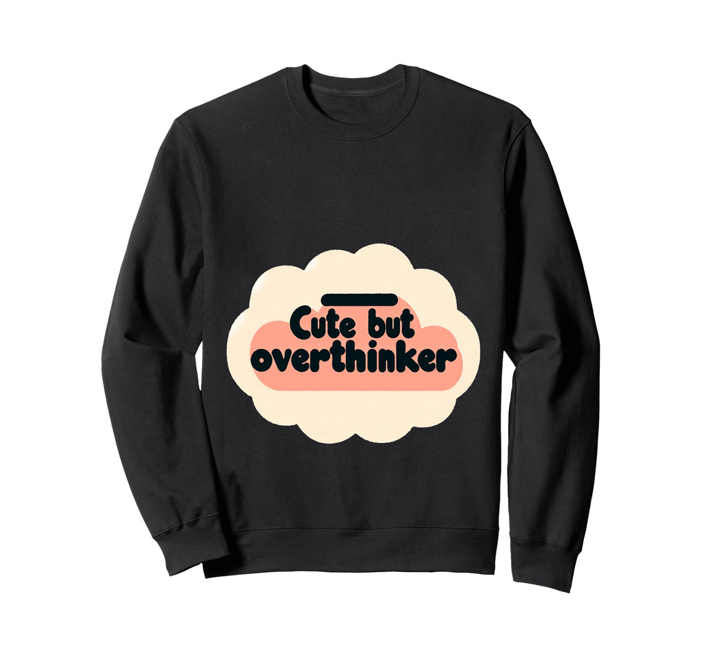 Overthinking Mind Self Awareness Hoodie - Unique Graphic Unisex - T-Shirt, Sweatshirt, Hoodie