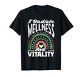 I Radiate Wellness And Vitality T-Shirt - Fun Novelty Design Men Women - T-Shirt, Sweatshirt, Hoodie