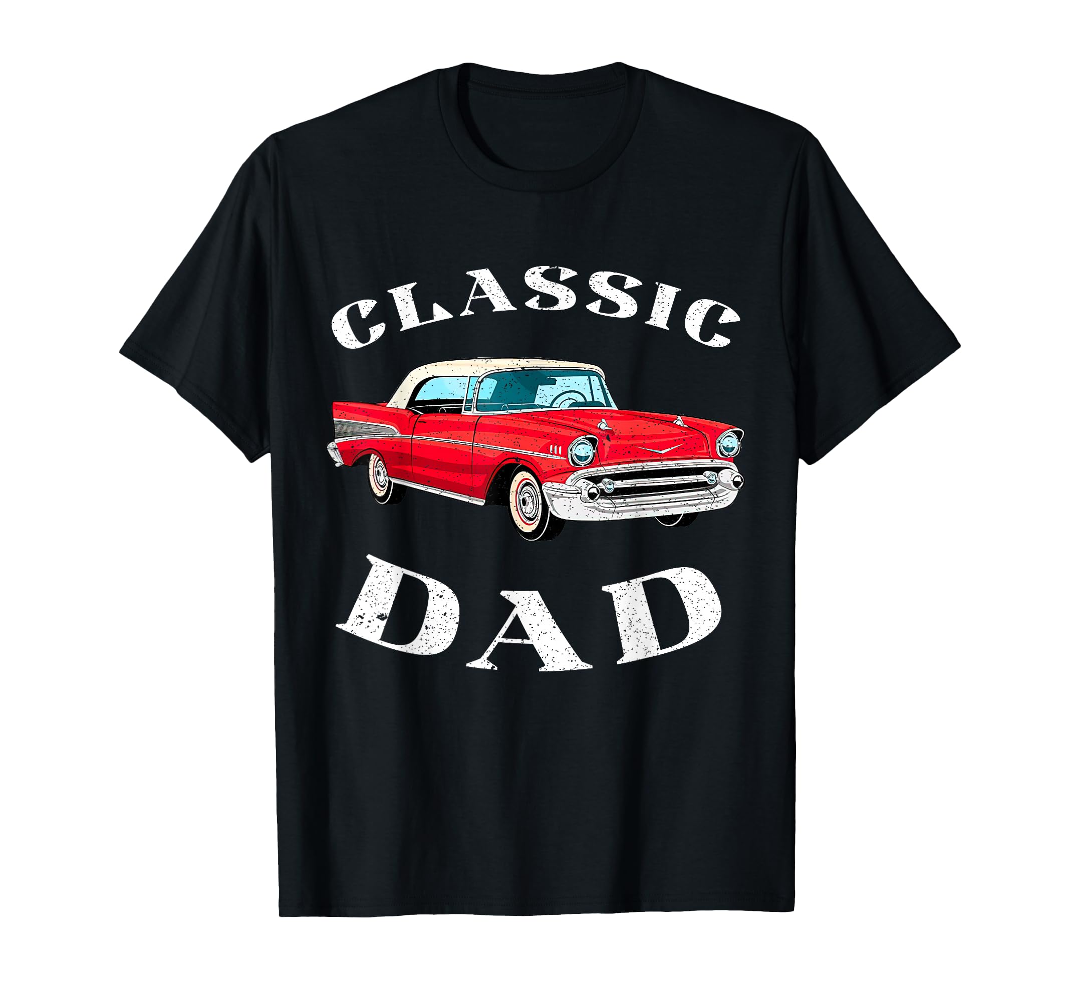 Dad 1955 55 1956 56 1957 57 Bel Air T-Shirt - Custom Art Print Unisex - T-Shirt, Sweatshirt, Hoodie