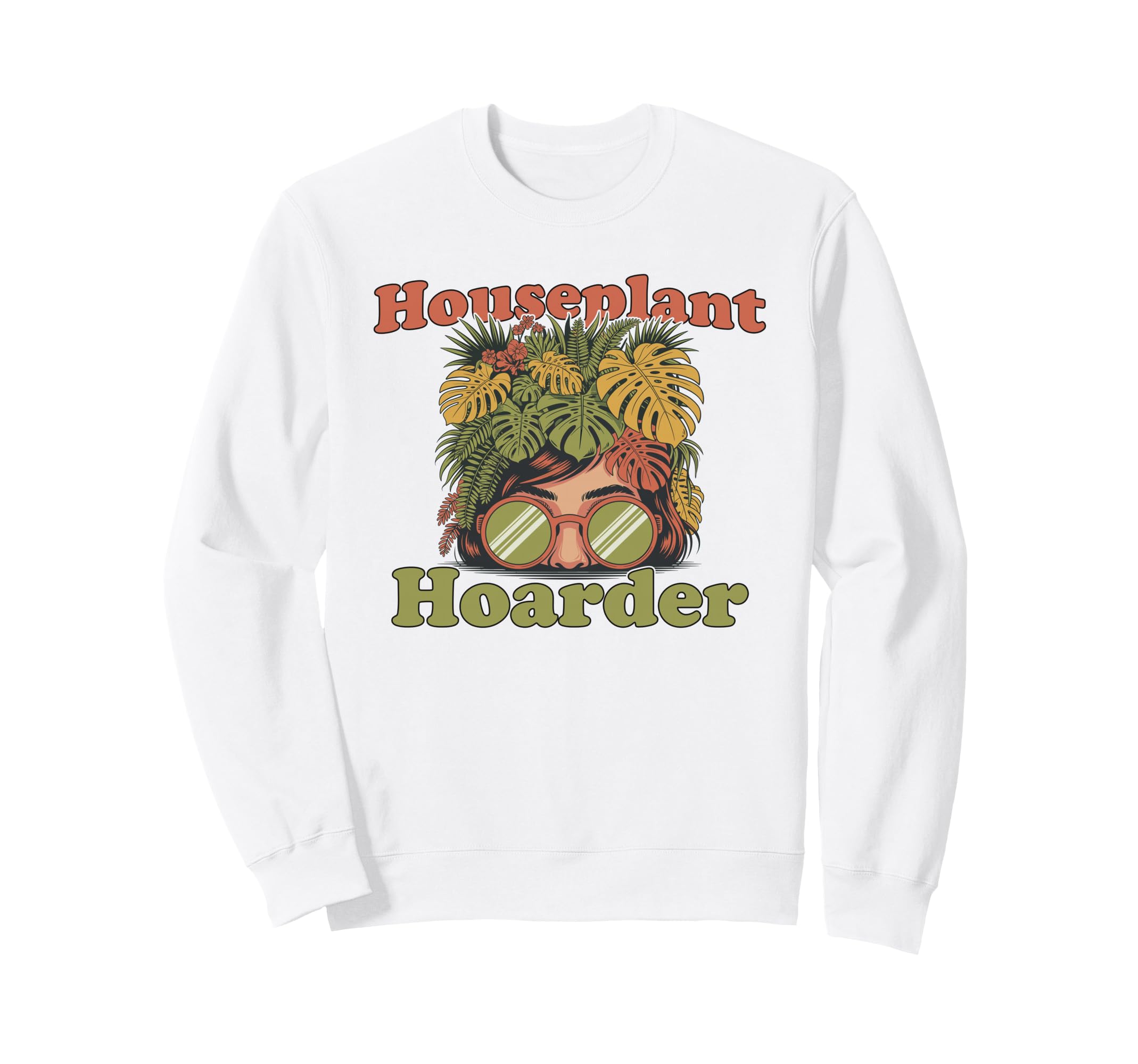 Houseplant Hoarder Funny Introvert Sweatshirt - Custom Art Print Unisex - T-Shirt, Sweatshirt, Hoodie