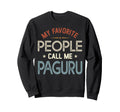 My Favorite People Call Me Paguru Sweatshirt - Minimalist Print for Adults - T-Shirt, Sweatshirt, Hoodie