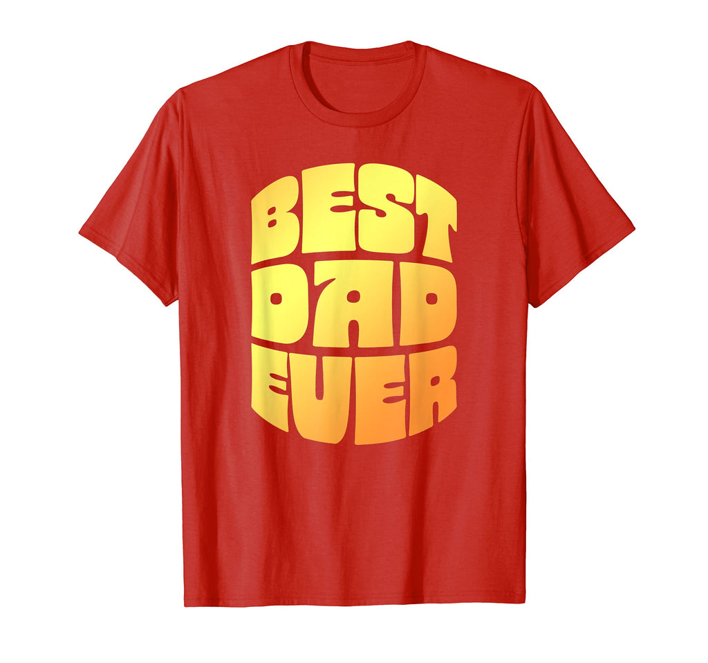 Best Dad Ever Seventies Typography T-Shirt - Aesthetic Graphic for Adults - T-Shirt, Sweatshirt, Hoodie