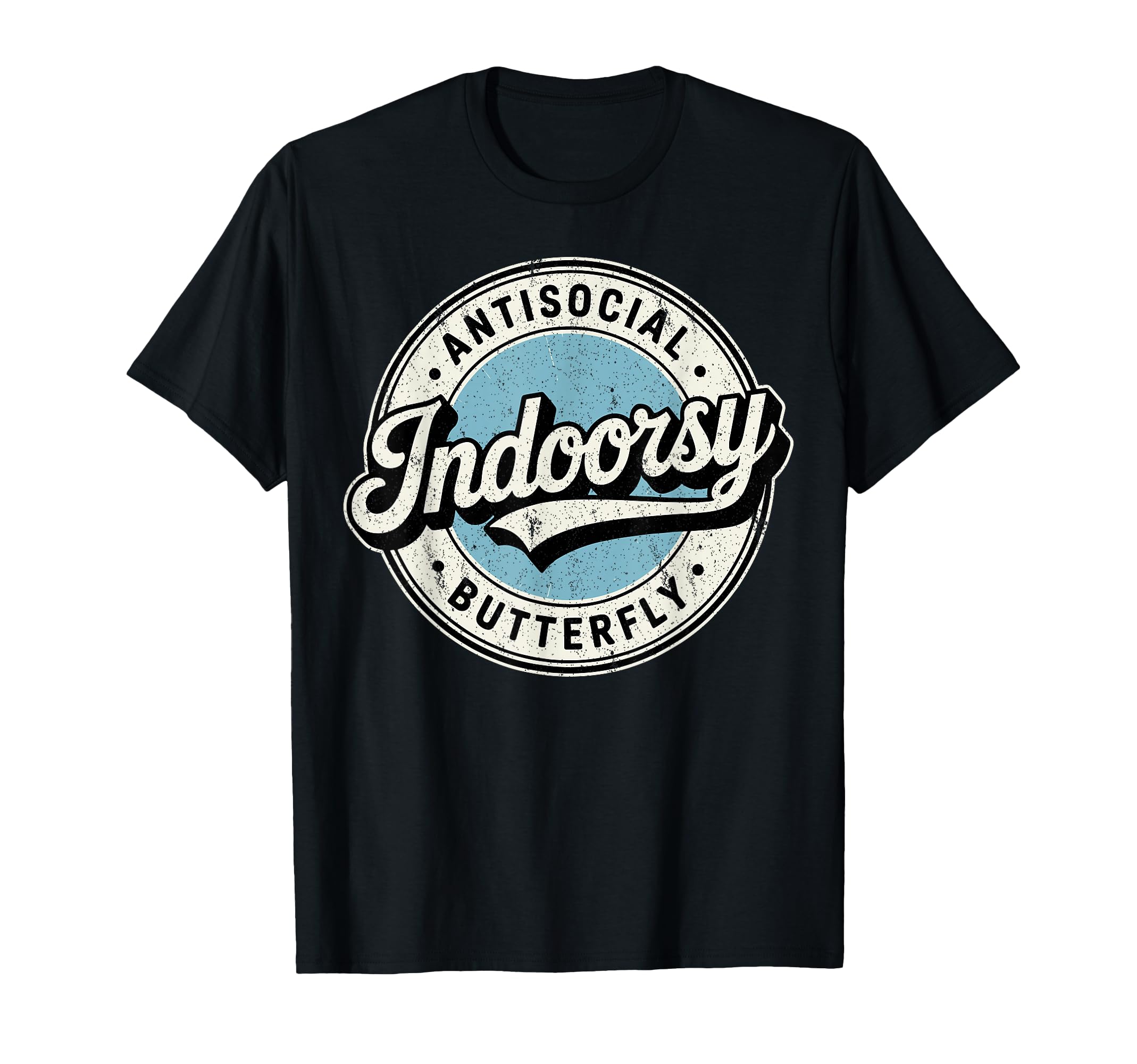 Indoorsy Antisocial Butterfly Introvert T-Shirt - Unique Graphic Men Women - T-Shirt, Sweatshirt, Hoodie