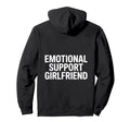Emotional Support Girlfriend Do Not Pet Hoodie - Novelty Apparel Unisex - T-Shirt, Sweatshirt, Hoodie