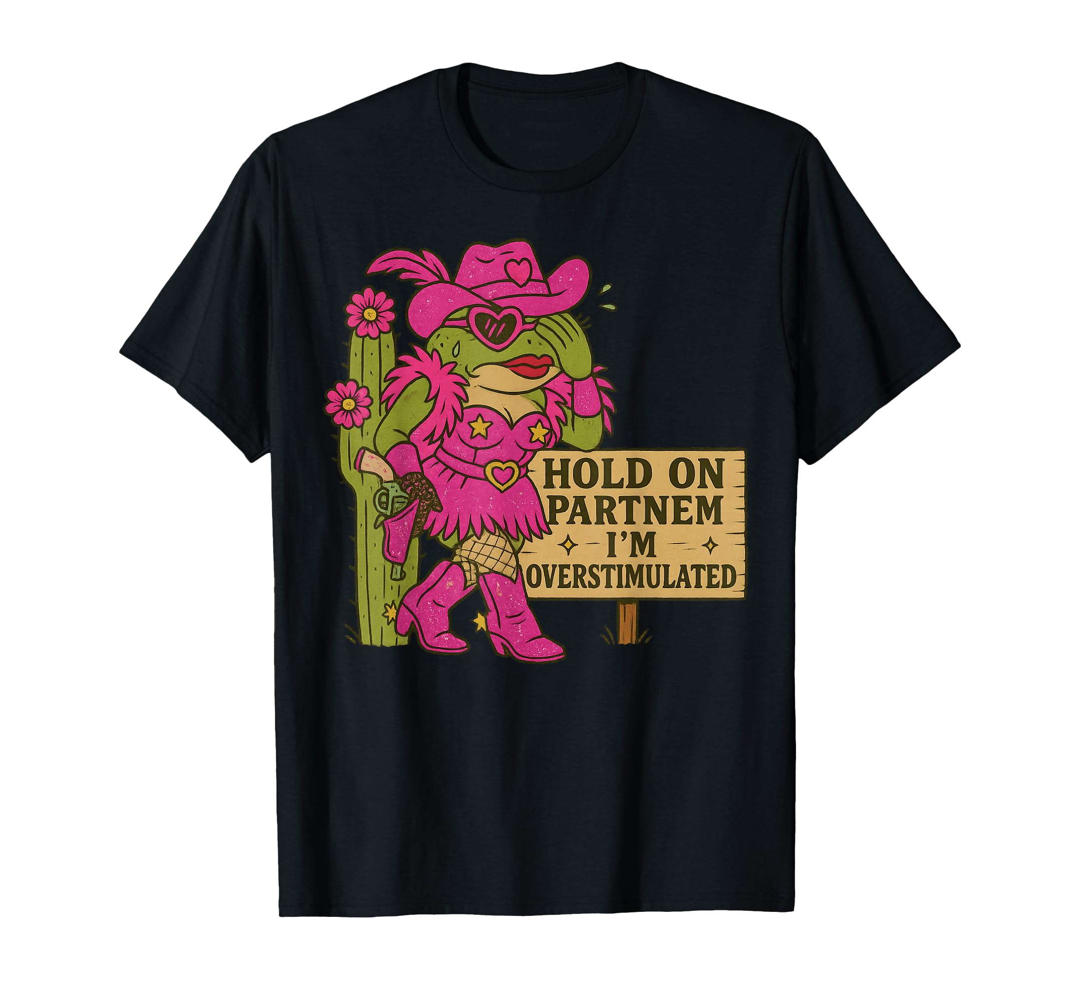 Hold Partner Im Overstimulated T-Shirt - Fun Novelty Design for Adults - T-Shirt, Sweatshirt, Hoodie