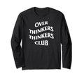 Over Thinkers Thinkers Club T-Shirt - Minimalist Print for Adults - T-Shirt, Sweatshirt, Hoodie