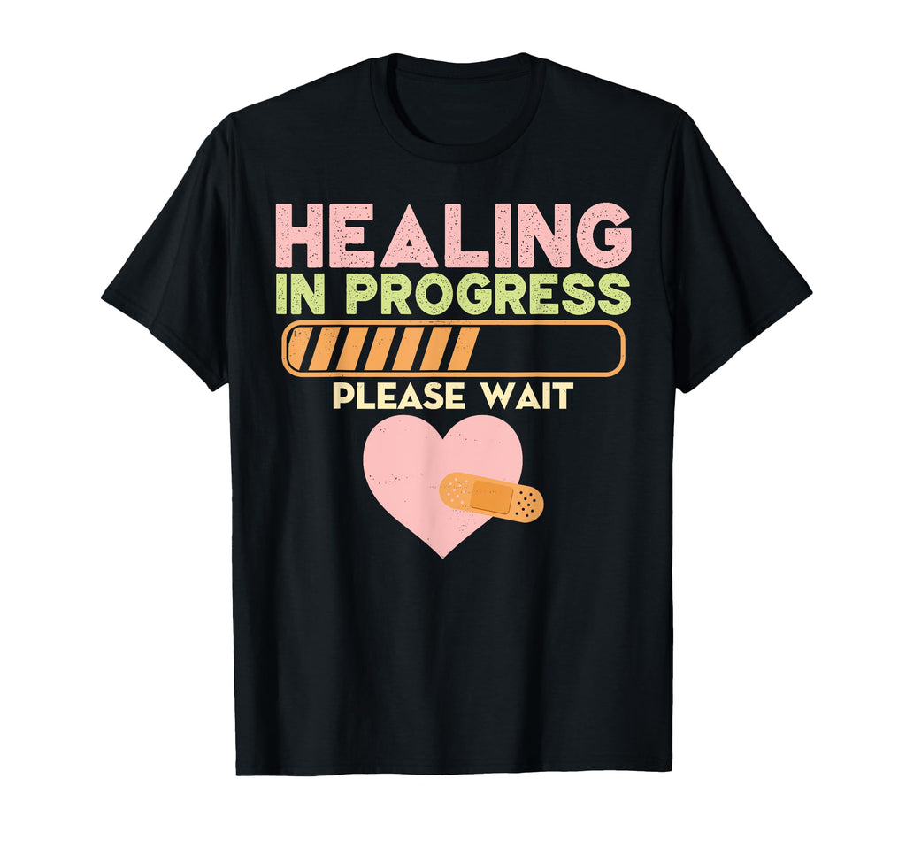 Healing Progress Please Wait Self T-Shirt - Streetwear Style Men Women - T-Shirt, Sweatshirt, Hoodie