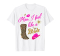 I Feel Like Bride Cowboy Hat Western Cowgirl T-Shirt - Graphic Print Unisex - T-Shirt, Sweatshirt, Hoodie