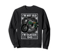 Im Not Old Im 1949 Motorcycle Birthday Sweatshirt - Novelty Apparel Unisex - T-Shirt, Sweatshirt, Hoodie