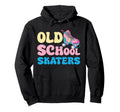 Old School Skaters Roller Skating Hoodie - Casual Everyday Wear for Adults - T-Shirt, Sweatshirt, Hoodie
