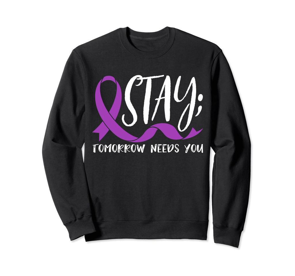 Tomorrow Needs You Suicide Awareness Sweatshirt - Novelty Apparel Unisex - T-Shirt, Sweatshirt, Hoodie