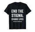 End Stigma Change Lives Mental T-Shirt - Aesthetic Graphic for Adults - T-Shirt, Sweatshirt, Hoodie