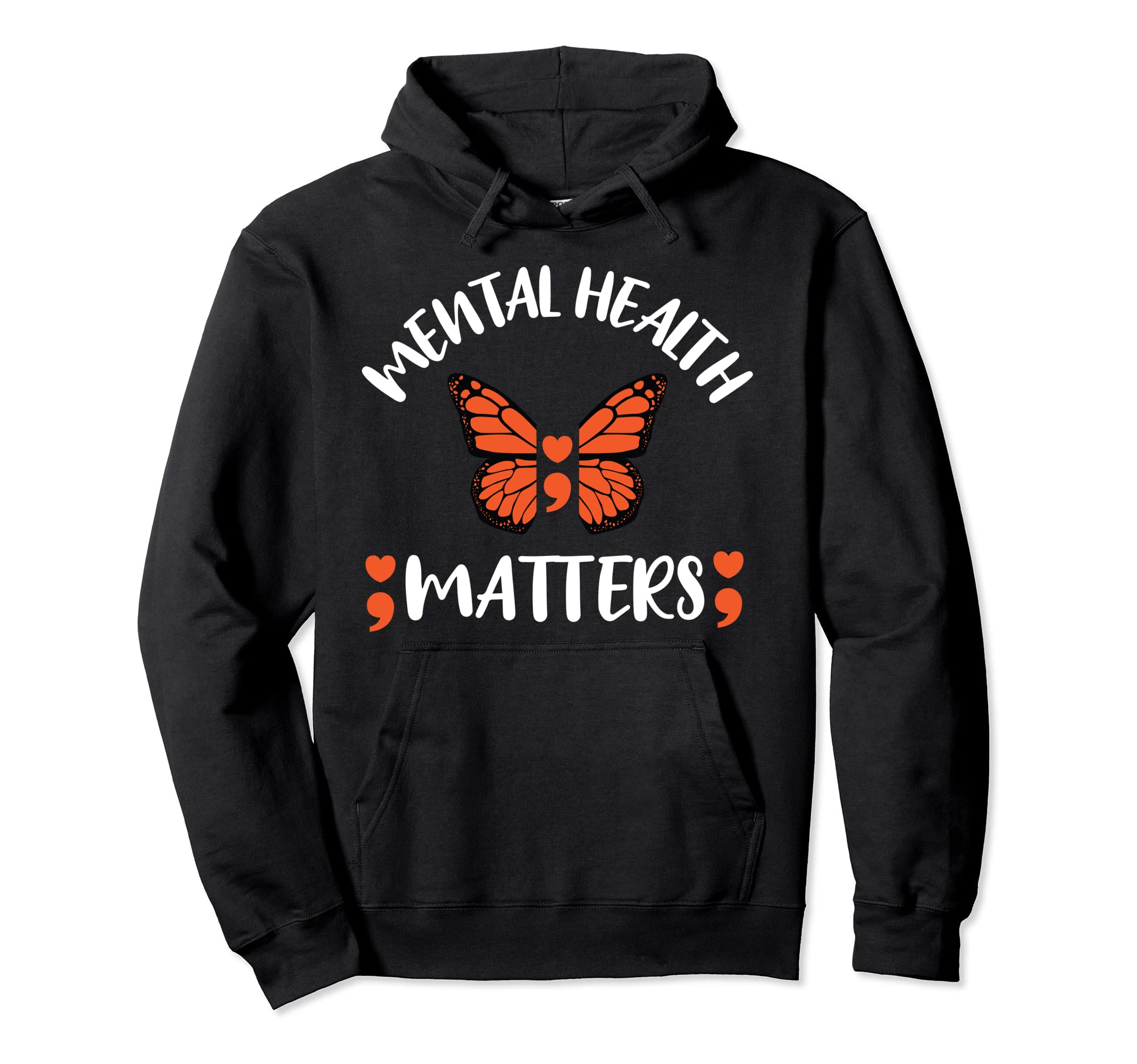 Mental Health Matters Semicolon Hoodie - Casual Everyday Wear for Adults - T-Shirt, Sweatshirt, Hoodie