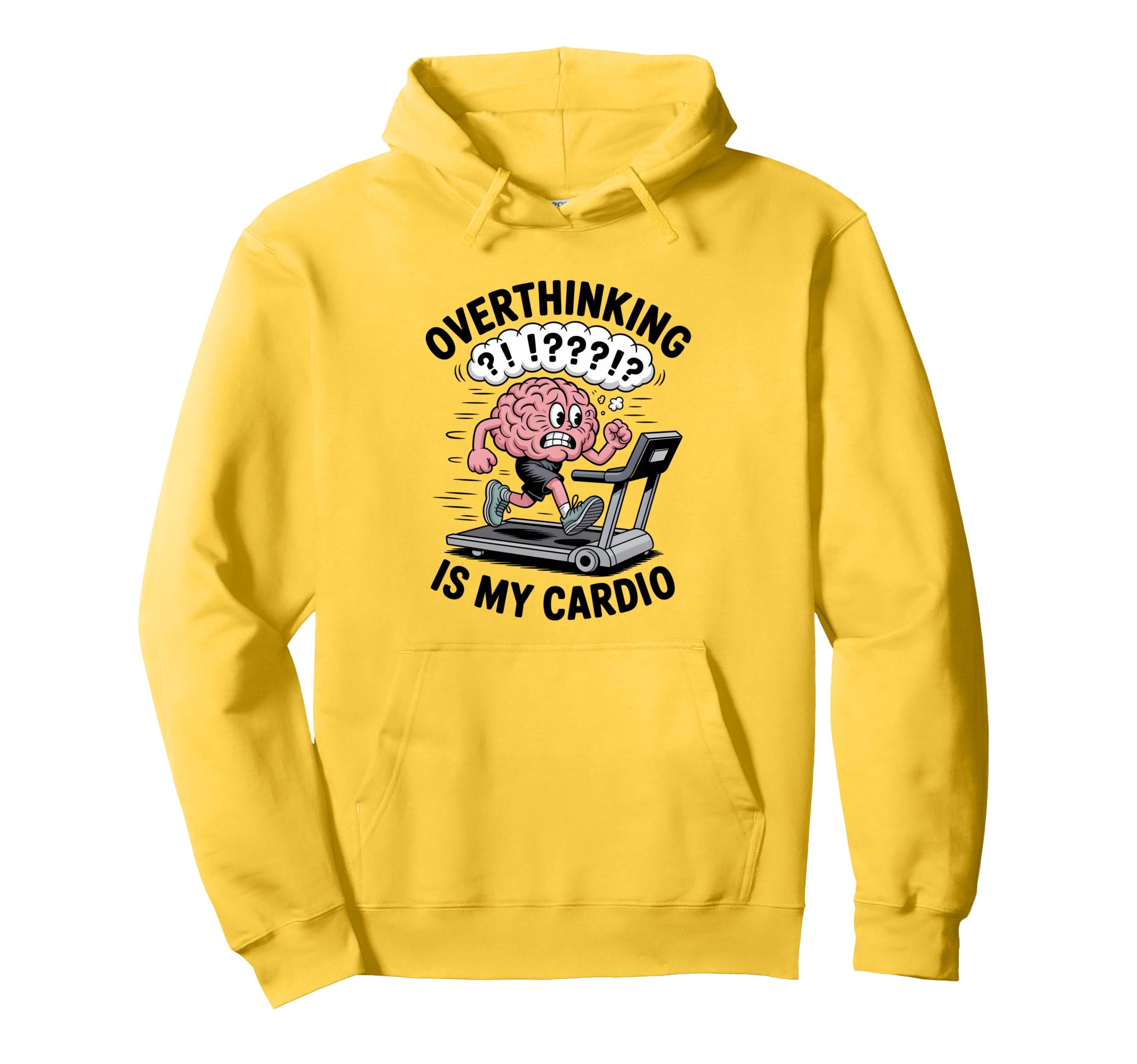 Overthinking Is My Cardio Funny Anxiety Hoodie - Unique Graphic Men Women - T-Shirt, Sweatshirt, Hoodie