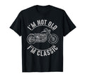 Im Not Old Im Motorcycle Biker Biker T-Shirt - Streetwear Style for Adults - T-Shirt, Sweatshirt, Hoodie