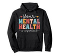 Mental Health Therapist Best Mental Hoodie - Fun Novelty Design Unisex - T-Shirt, Sweatshirt, Hoodie
