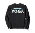 Ready More Yoga Meditation Workout Sweatshirt - Unique Graphic Unisex - T-Shirt, Sweatshirt, Hoodie