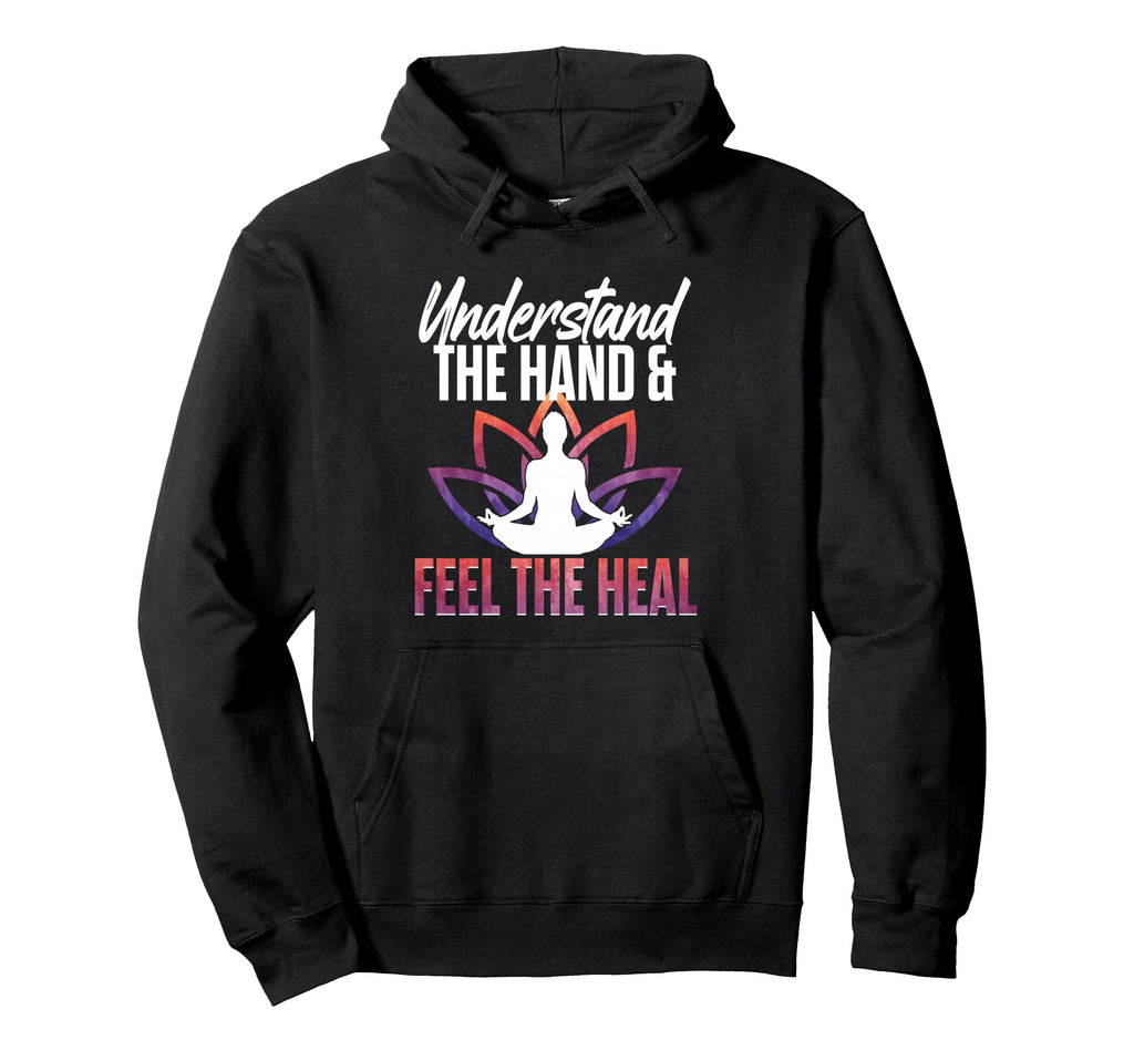 Understand Hand Feel Heal Yoga Reiki Hoodie - Custom Art Print for Adults - T-Shirt, Sweatshirt, Hoodie