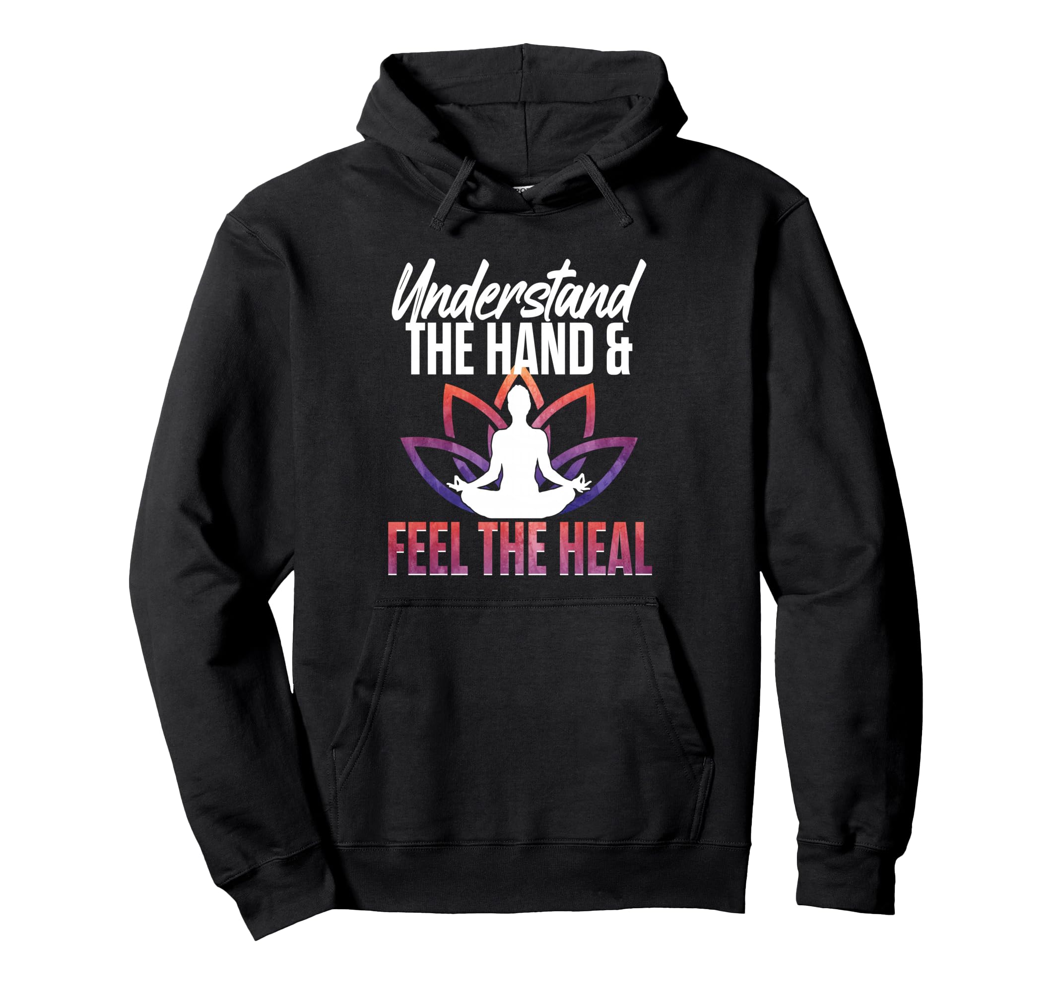 Understand Hand Feel Heal Yoga Reiki Hoodie - Custom Art Print for Adults - T-Shirt, Sweatshirt, Hoodie