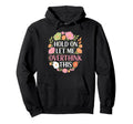 Overthinker Flower Anxiety Hold Let Me Hoodie - Custom Art Print Men Women - T-Shirt, Sweatshirt, Hoodie