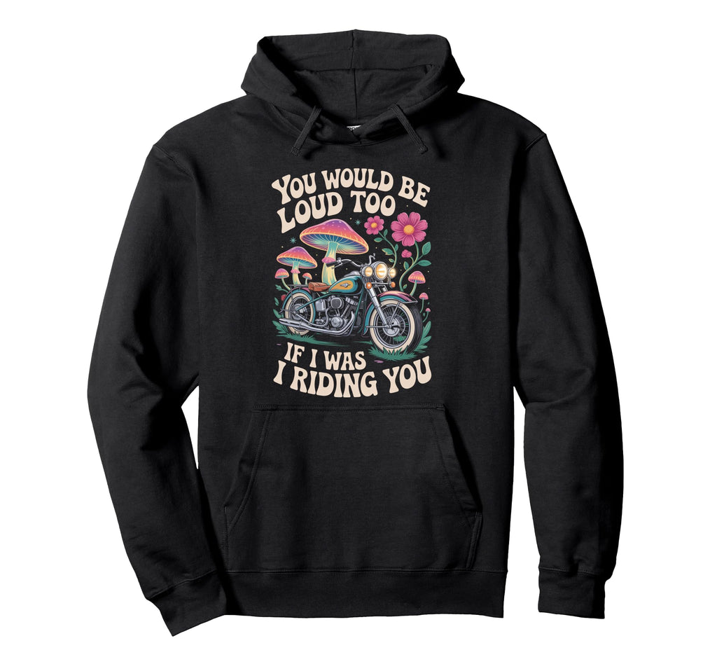 Funny Riding Motorcycle Biker Rider Hoodie - Unique Graphic for Adults - T-Shirt, Sweatshirt, Hoodie