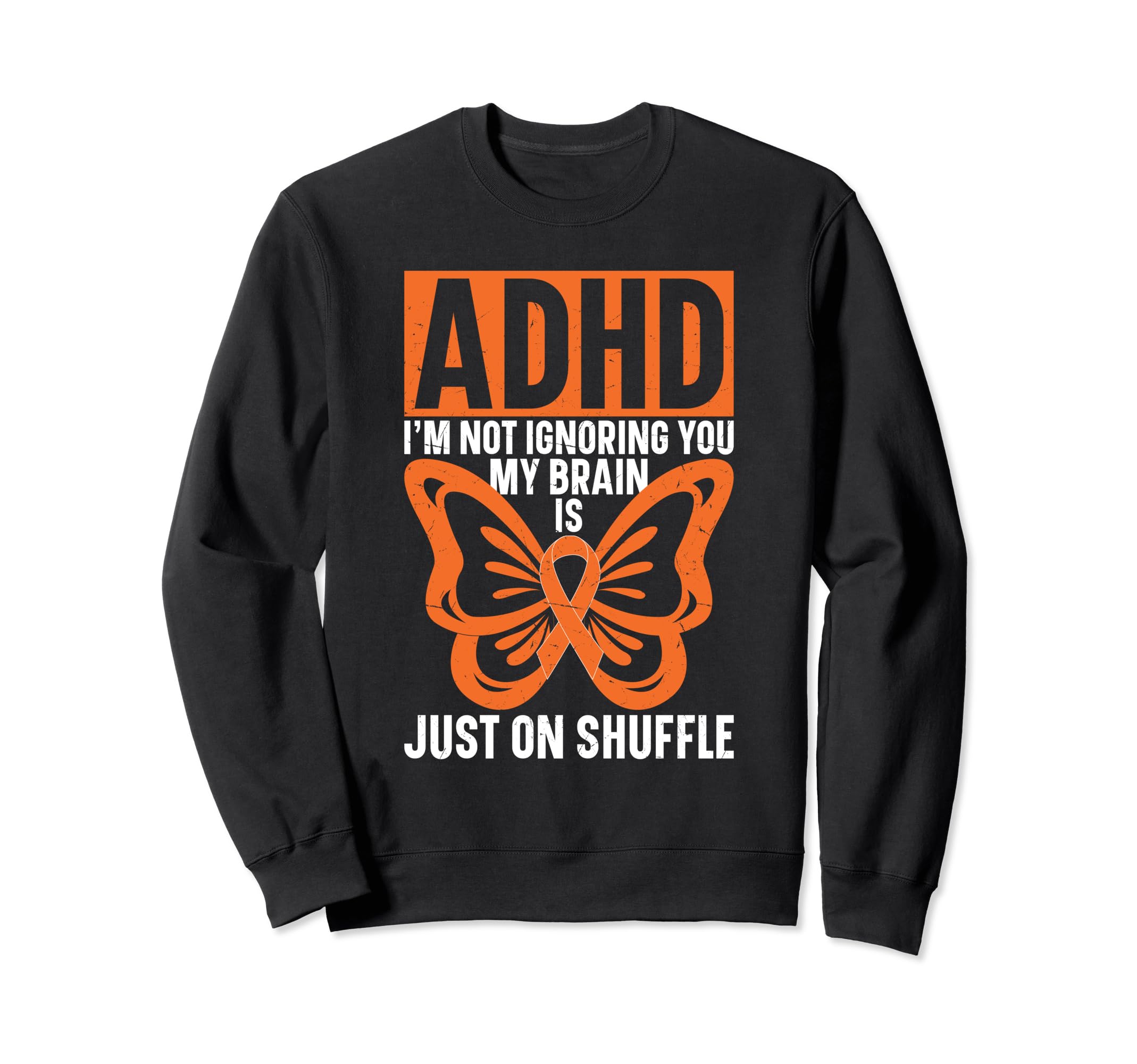 Adhd Brains Shuffle Mindshuffle Sweatshirt - Aesthetic Graphic for Adults - T-Shirt, Sweatshirt, Hoodie