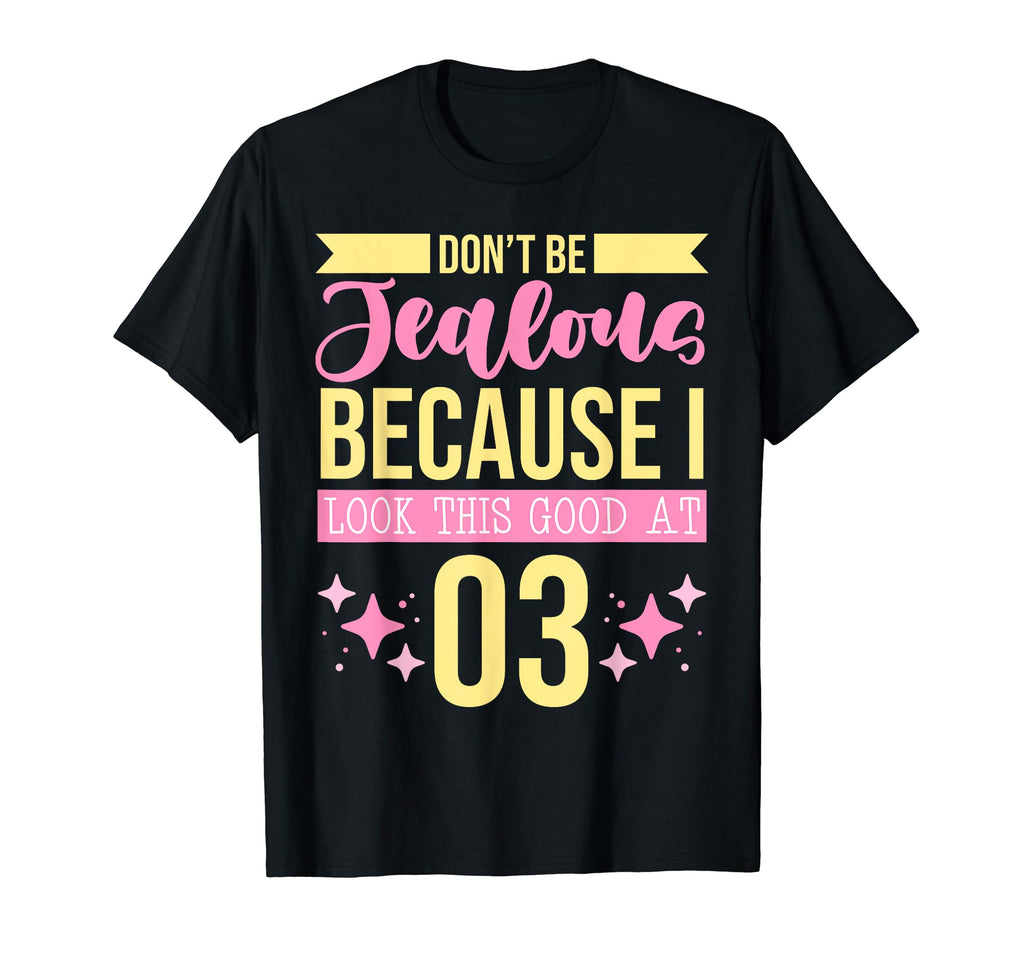 Dont Be Jealous Because I This Good 3 T-Shirt - Unique Graphic for Adults - T-Shirt, Sweatshirt, Hoodie