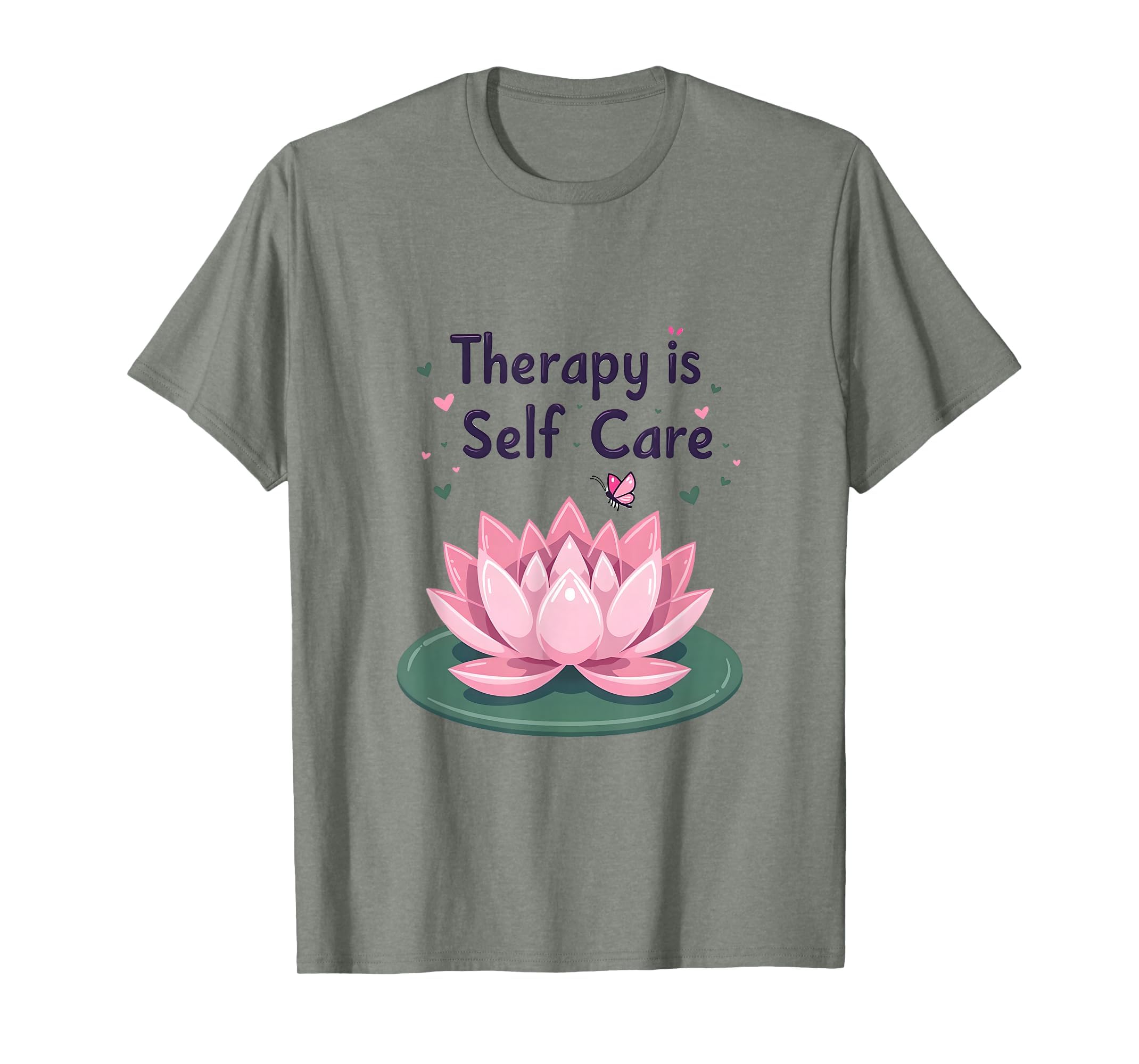 Therapy Is Self Care Mental Health T-Shirt - Casual Everyday Wear Men Women - T-Shirt, Sweatshirt, Hoodie