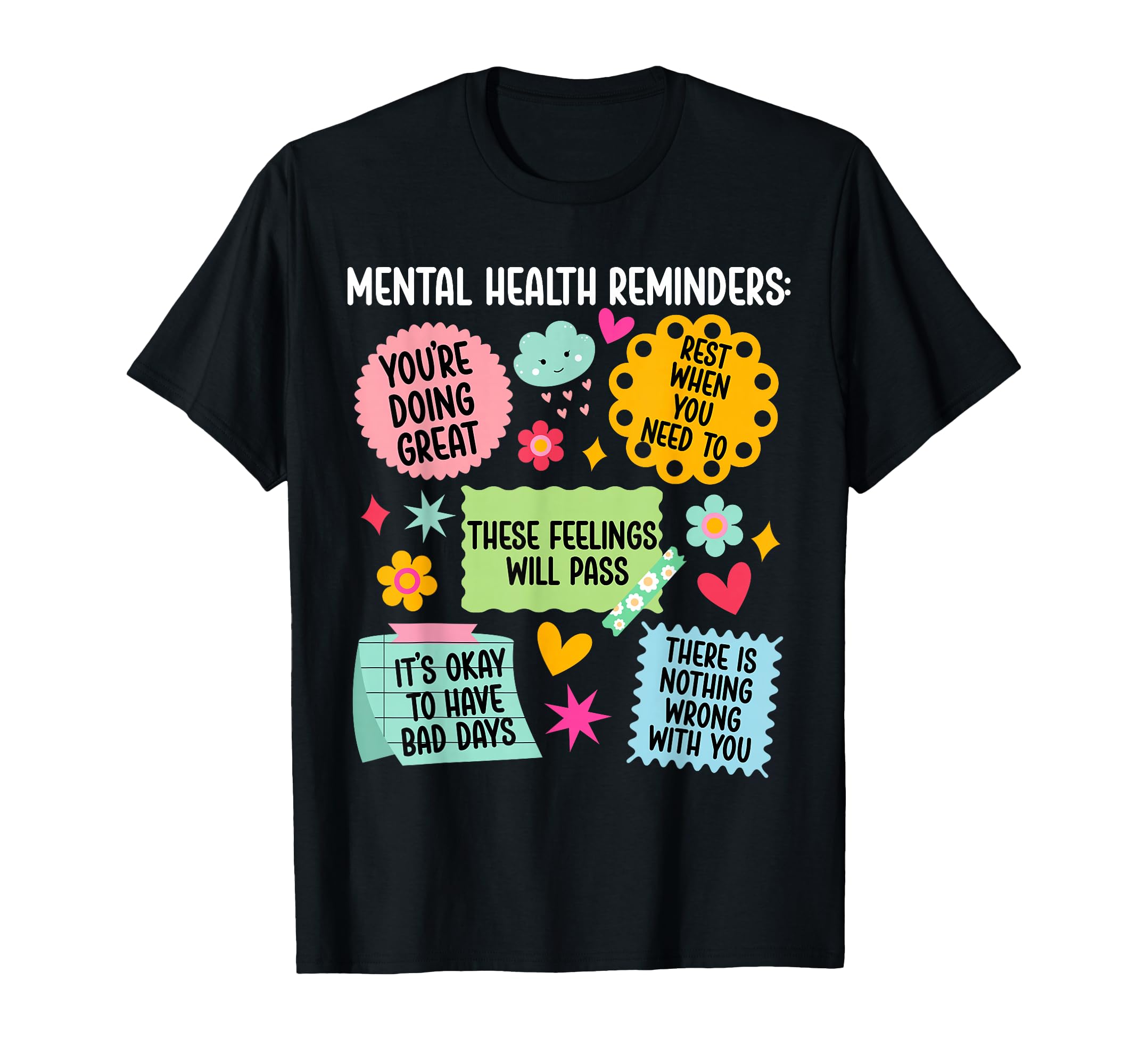 Mental Health Reminders Mental Health T-Shirt - Novelty Apparel for Adults - T-Shirt, Sweatshirt, Hoodie