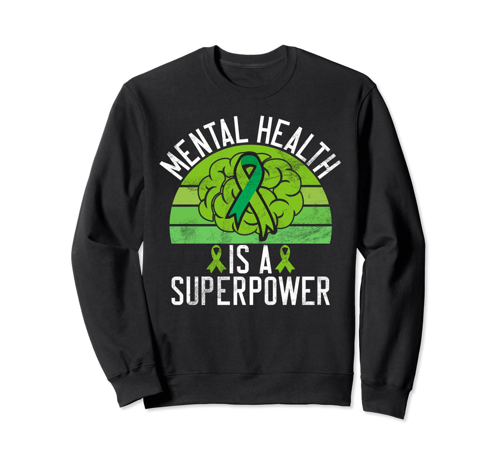 Mental Health Is Superpower Mental Sweatshirt - Minimalist Print Unisex - T-Shirt, Sweatshirt, Hoodie