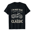 Im Not Old Im Motorcycle T-Shirt - Streetwear Style for Adults - T-Shirt, Sweatshirt, Hoodie