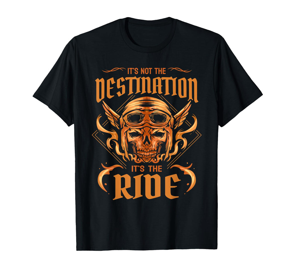 Its Not Destination Its Ride T-Shirt - Minimalist Print Men Women - T-Shirt, Sweatshirt, Hoodie