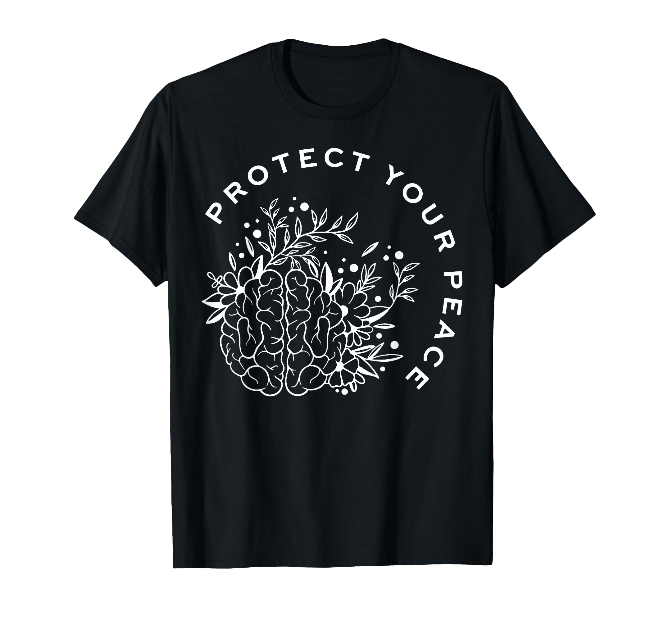 Protect Your Peace Mental Health Awareness T-Shirt - Unique Graphic Unisex - T-Shirt, Sweatshirt, Hoodie