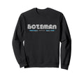 Bozeman Montana 70S 80S Type Sweatshirt - Trendy Graphic for Adults - T-Shirt, Sweatshirt, Hoodie
