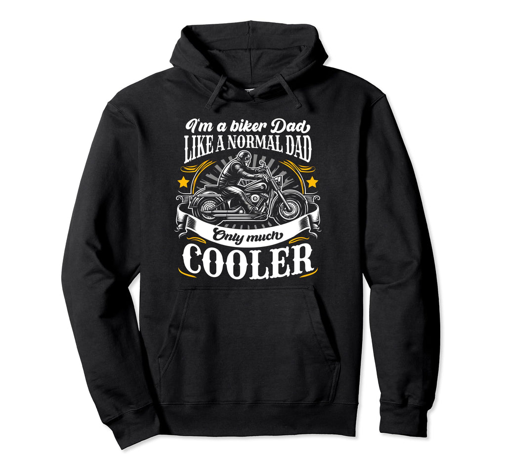 Im Biker Dad Funny Motorcycle Rider Hoodie - Novelty Apparel for Adults - T-Shirt, Sweatshirt, Hoodie