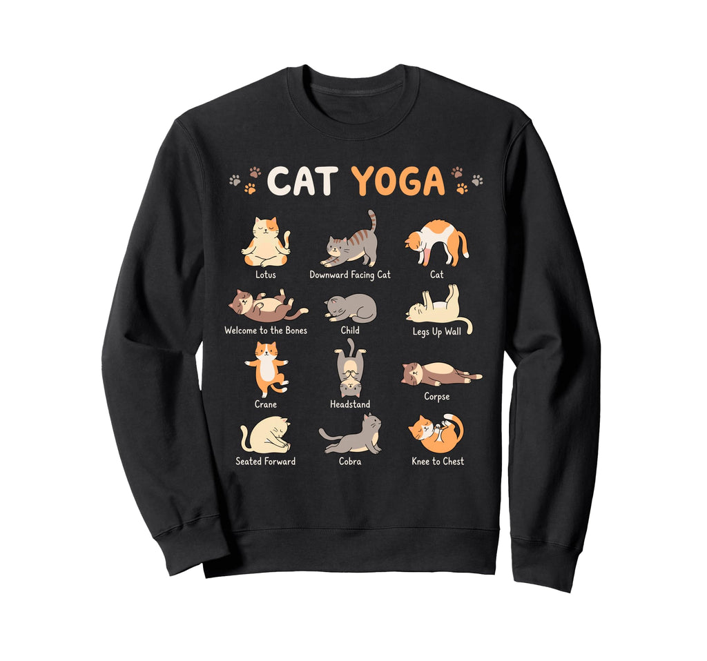 Funny Cat Yoga Poses Cats Sweatshirt - Novelty Apparel Men Women - T-Shirt, Sweatshirt, Hoodie