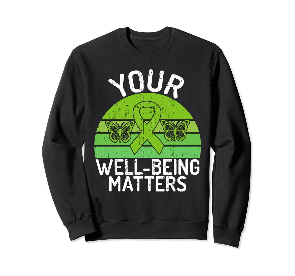 Your Well Being Matters Mental Health Sweatshirt - Minimalist Print Unisex - T-Shirt, Sweatshirt, Hoodie